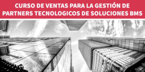 Curso de ventas para la gestión de la cartera de partners tecnológicos