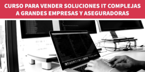 Curso para vender soluciones IT complejas