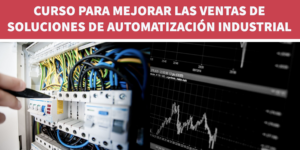 Curso de ventas para proveedor de soluciones de automatización industrial