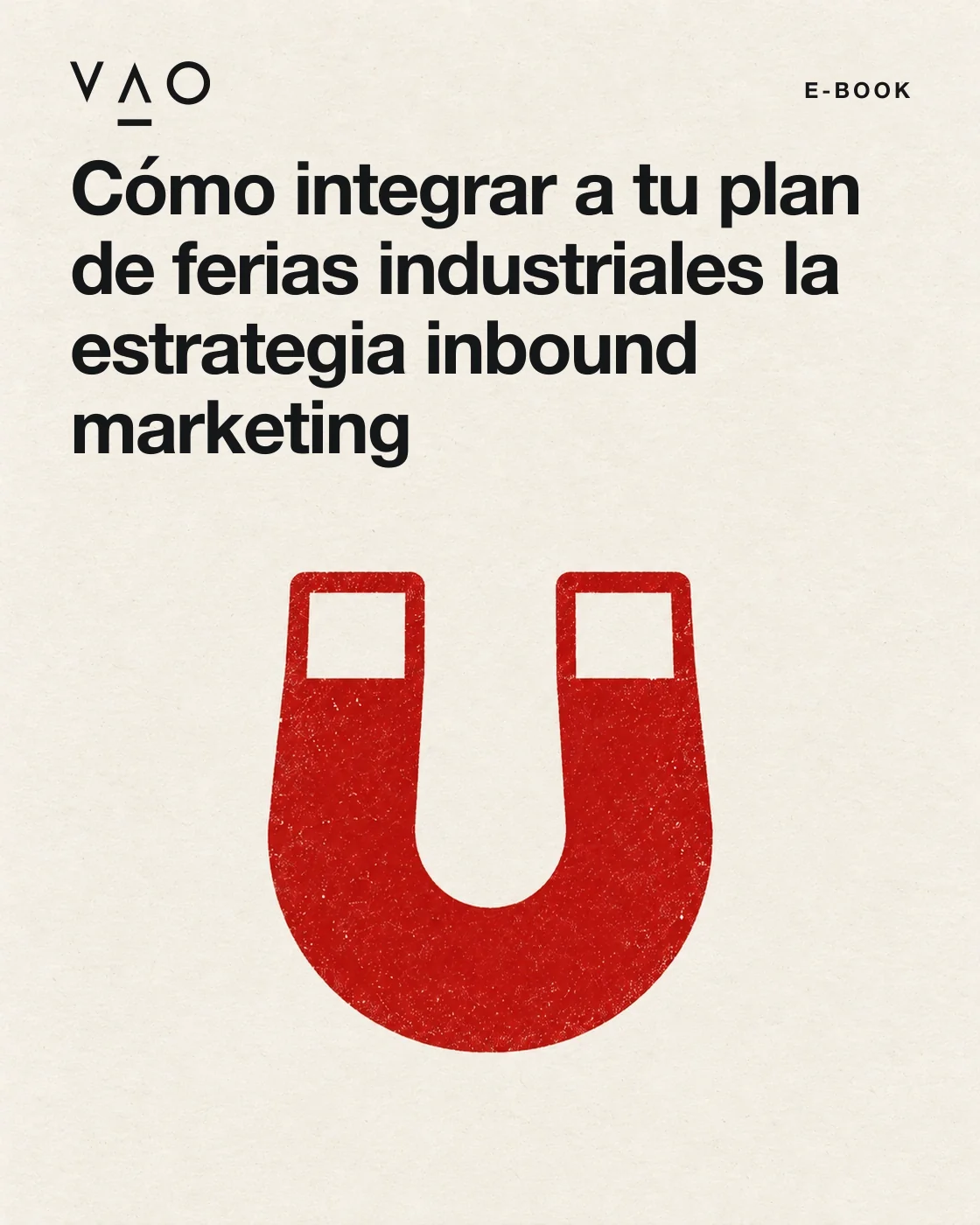 Portada: Cómo integrar a tu plan de ferias industriales la estrategia inbound marketing