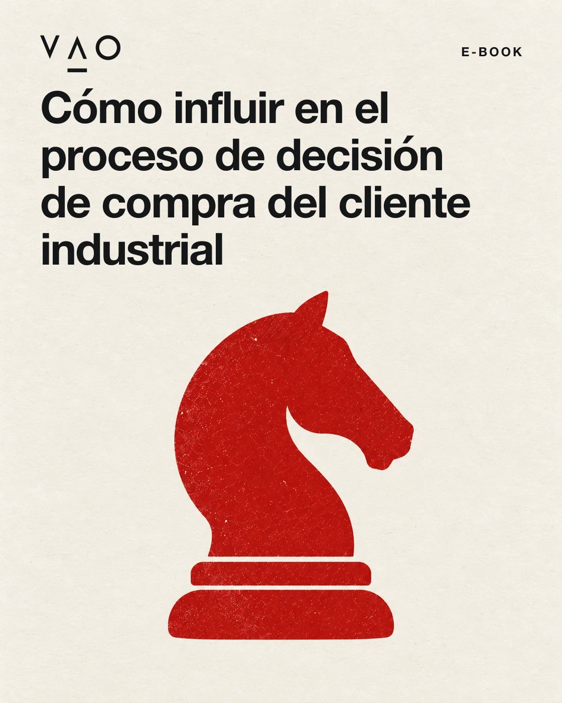 Portada: Cómo influir en el proceso de decisión de compra del cliente industrial