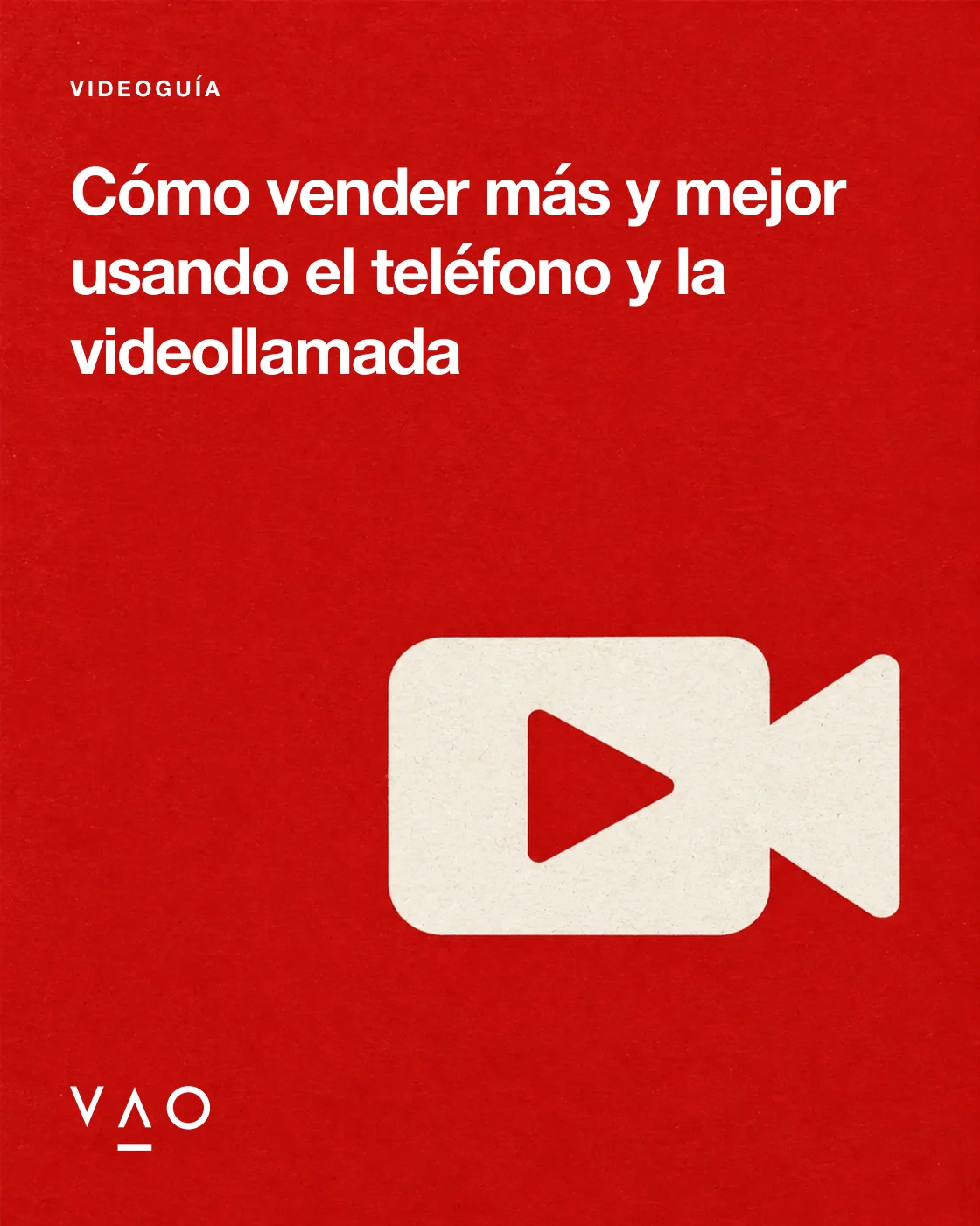 Portada: Cómo vender más y mejor usando el teléfono y la videollamada