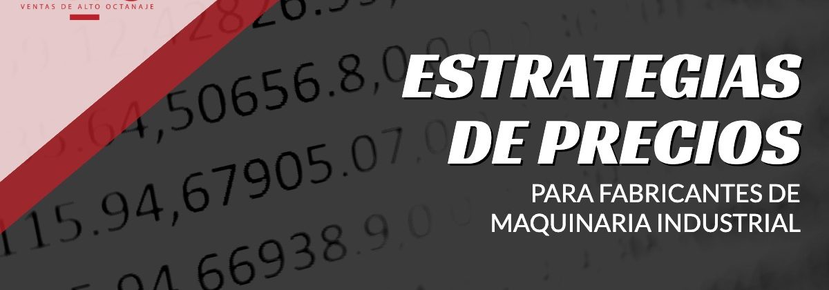 Estrategias de precios para fabricantes de maquinaria industrial