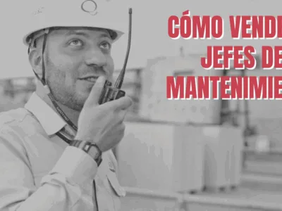 Cómo vender a jefes de mantenimiento