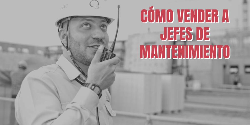 Cómo vender a jefes de mantenimiento