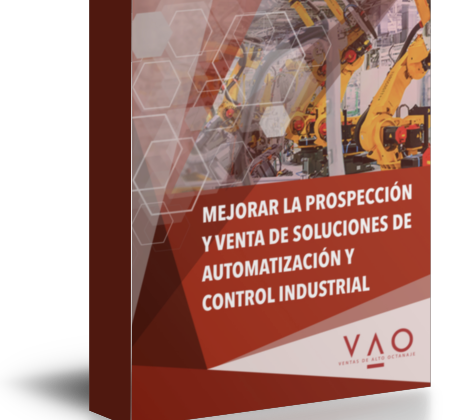 Ebook: Mejorar la prospección y venta de soluciones de Automatización Industrial