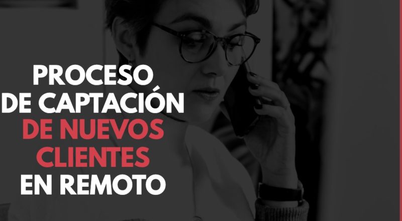 Captación de nuevos clientes en remoto