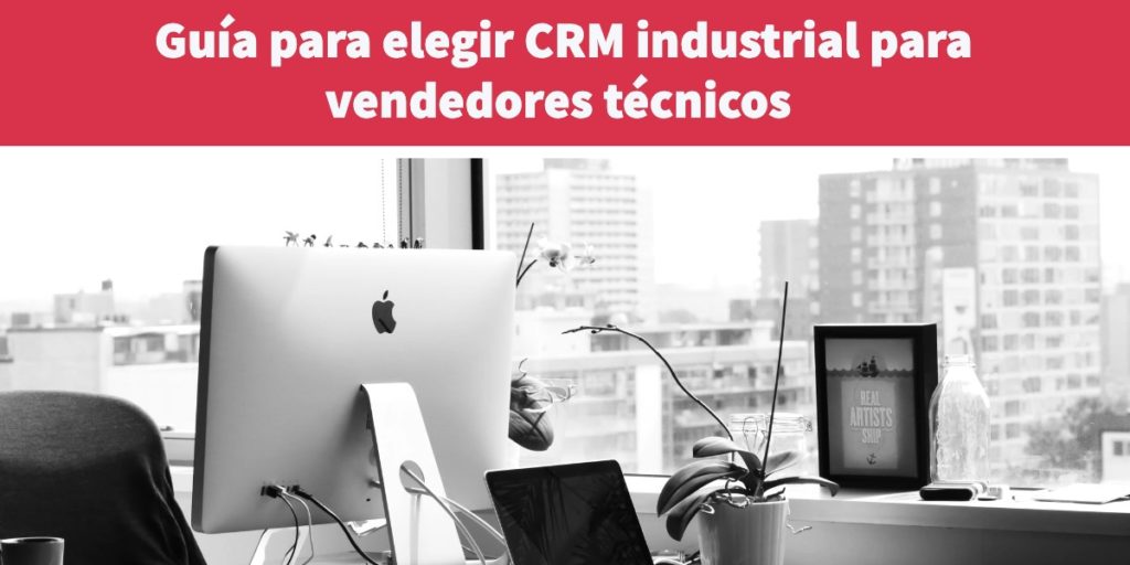 CRM industrial para vendedores técnicos