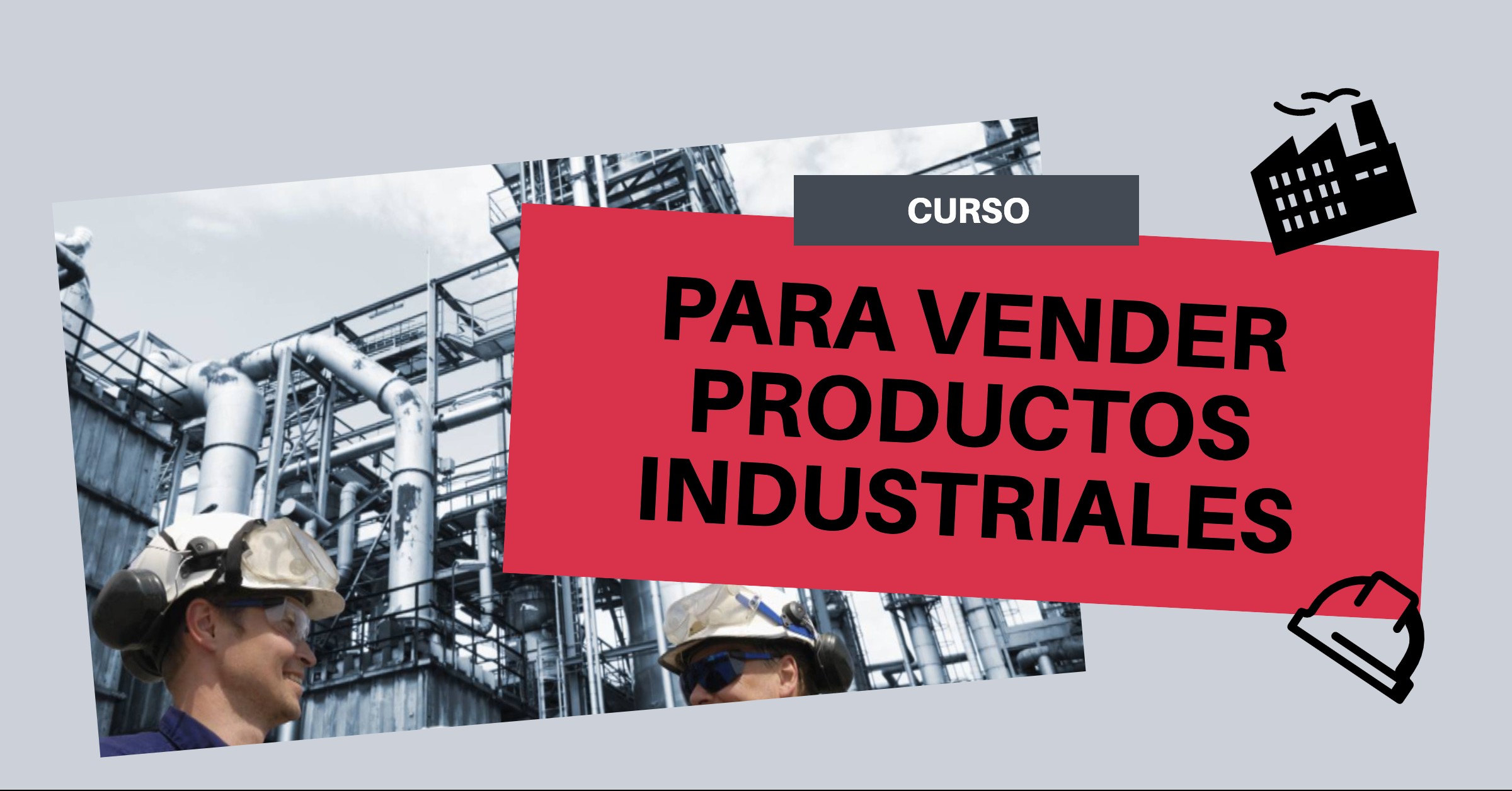 Curso para vender productos industriales