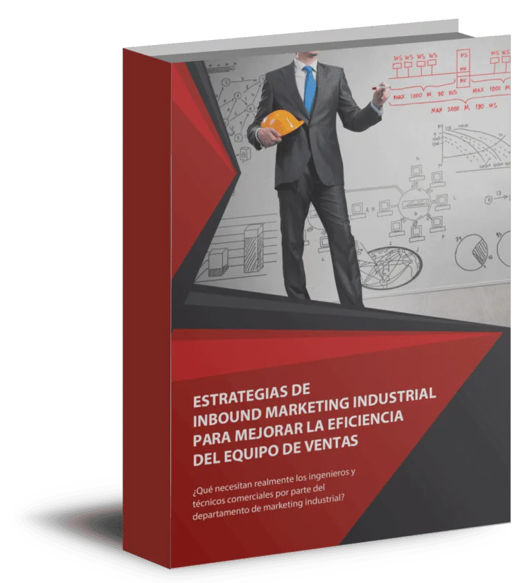 Estrategias de Inbound Marketing Industrial para mejorar la eficiencia del equipo de ventas